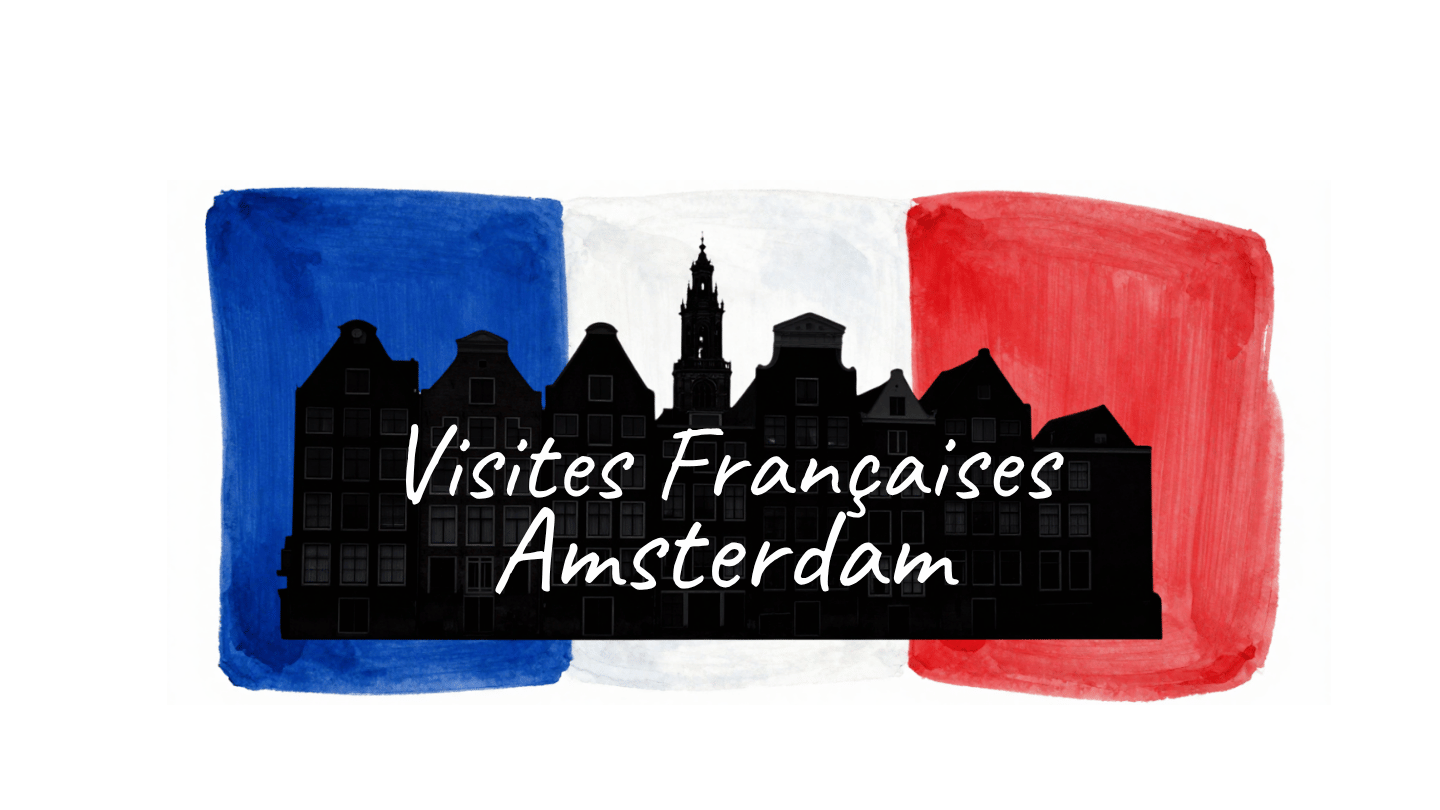 Visites Françaises Amsterdam